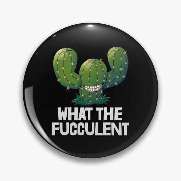 Item preview, What The Fucculent designed and sold by Bendthetrend.