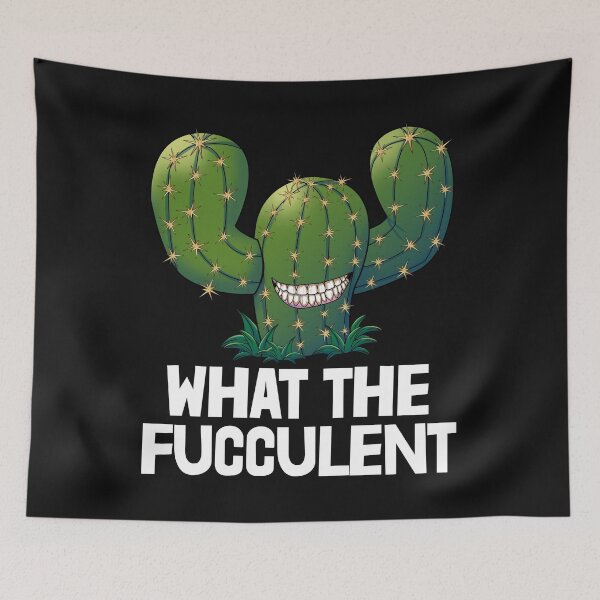 Item preview, What The Fucculent designed and sold by Bendthetrend.