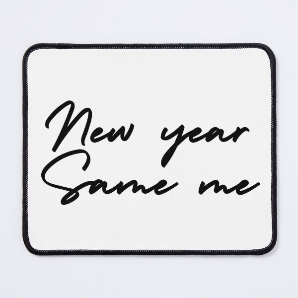 Item preview, New Year Same Me | 2020 | 2021 designed and sold by itsokaybyme.