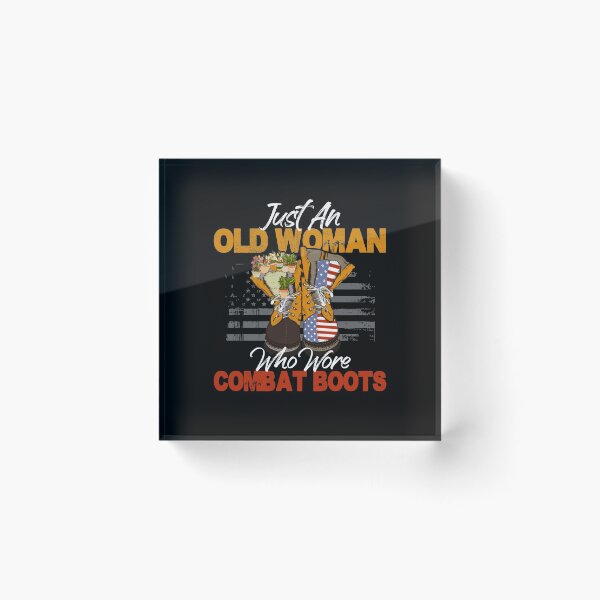 Item preview, Just An Old Woman Who Wore Combat Boots US Veteran designed and sold by Dressed For  Duty.