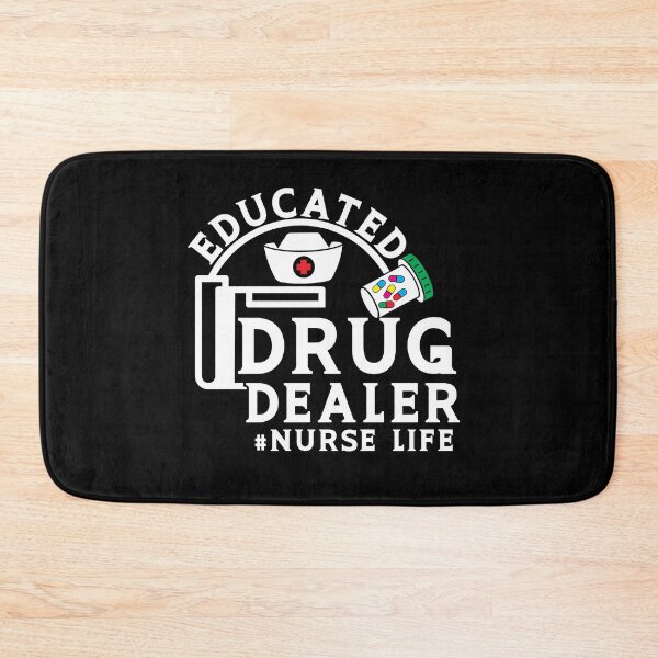 Item preview, Educated Drug Dealer Nurse Life , Nursing Student Gift, Educated Drug Dealer, Funny Nurse , Nurse Life , Gift for Nurse																 designed and sold by plussorn.