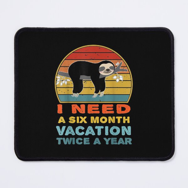 Item preview, I Need A Six Month Vacation Twice A Year designed and sold by bunenebun.