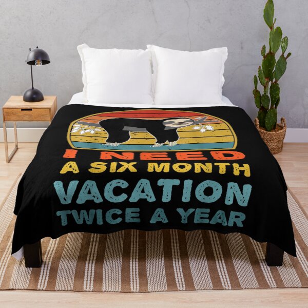 Item preview, I Need A Six Month Vacation Twice A Year designed and sold by bunenebun.