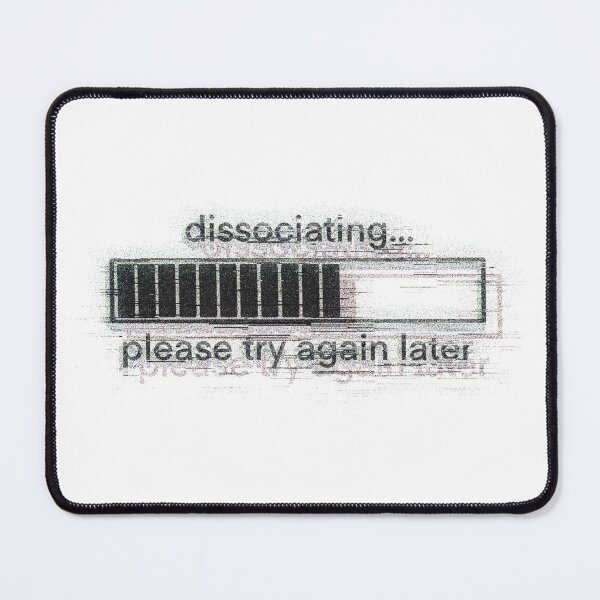 Item preview, Dissociating Please Try Again Later Loading Bar designed and sold by creativeloft.