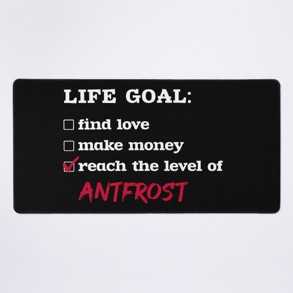 Item preview, Life goal - Antfrost designed and sold by 2Girls1Shirt.