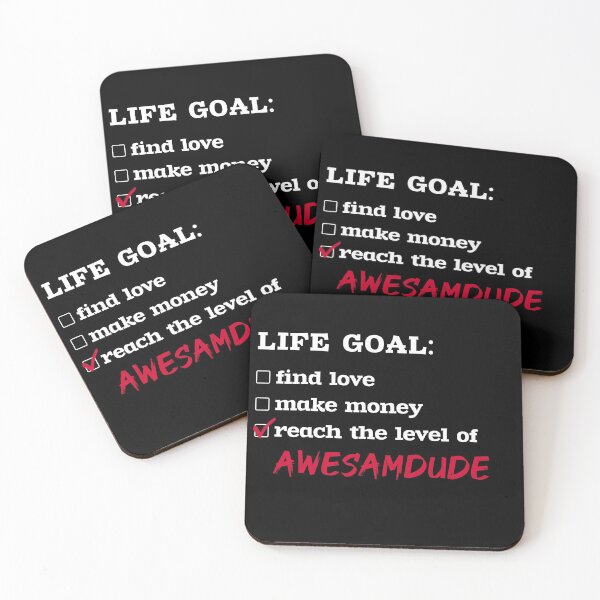Item preview, Life goal - Awesamdude designed and sold by 2Girls1Shirt.