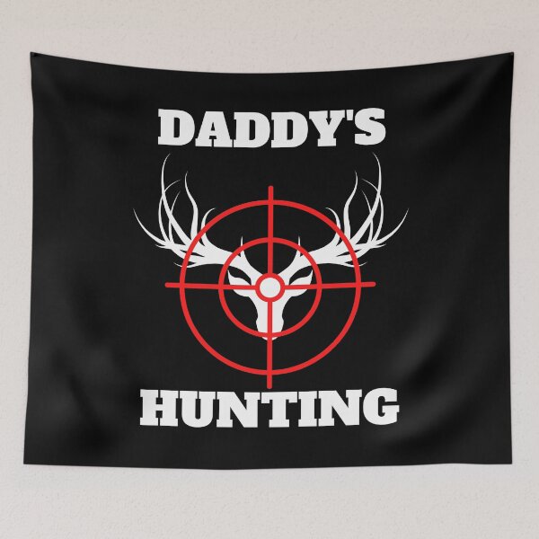Item preview, Daddy's Hunting 2 designed and sold by BarvinWayne.