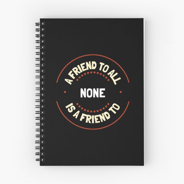 Item preview, A friend to all is a friend to None (plain background) designed and sold by GagiTees.