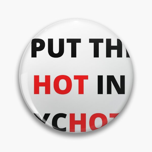 Item preview, I put HOT in PsycoHOTic designed and sold by player-502.