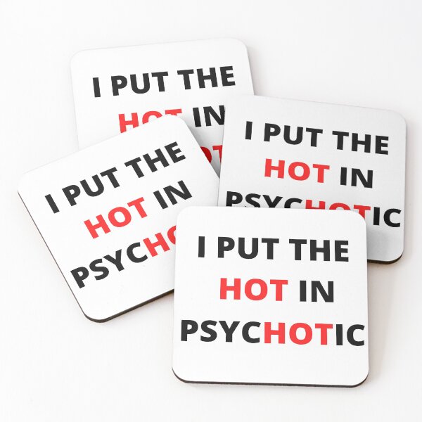 Item preview, I put HOT in PsycoHOTic designed and sold by player-502.