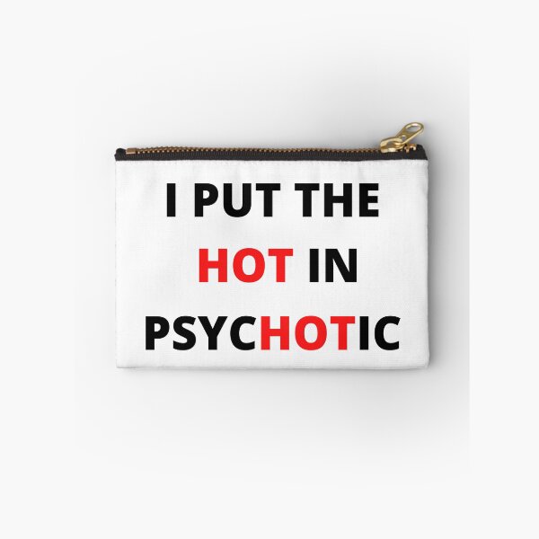 Item preview, I put HOT in PsycoHOTic designed and sold by player-502.