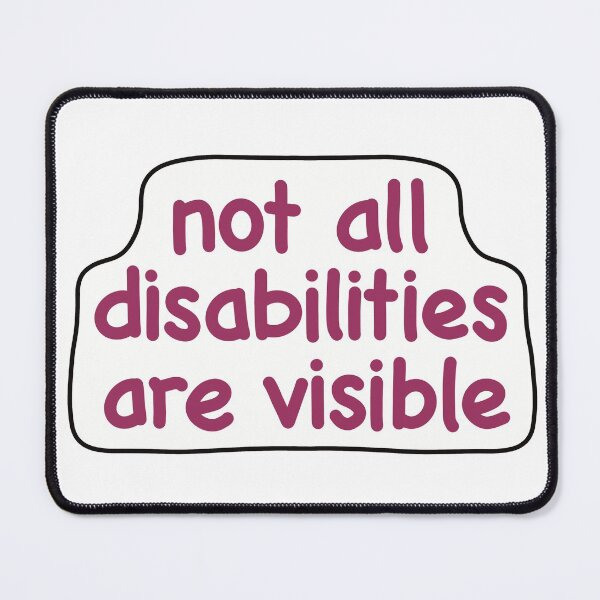 Item preview, Not all disabilities are visible  designed and sold by walkingonwheels.
