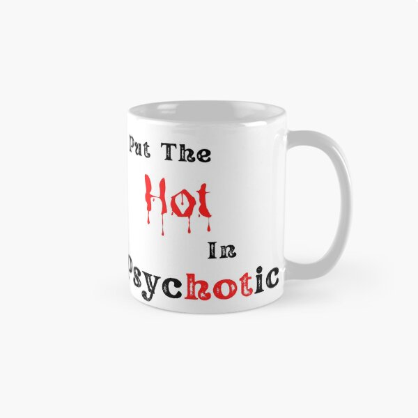Item preview, I put the Hot in psychotic designed and sold by player-502.