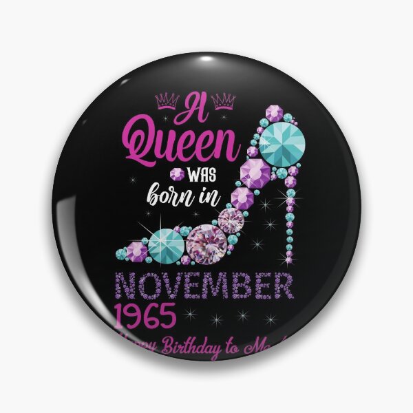 Item preview, A queen was born in November 56th Birthday 1965 designed and sold by Ibu83.