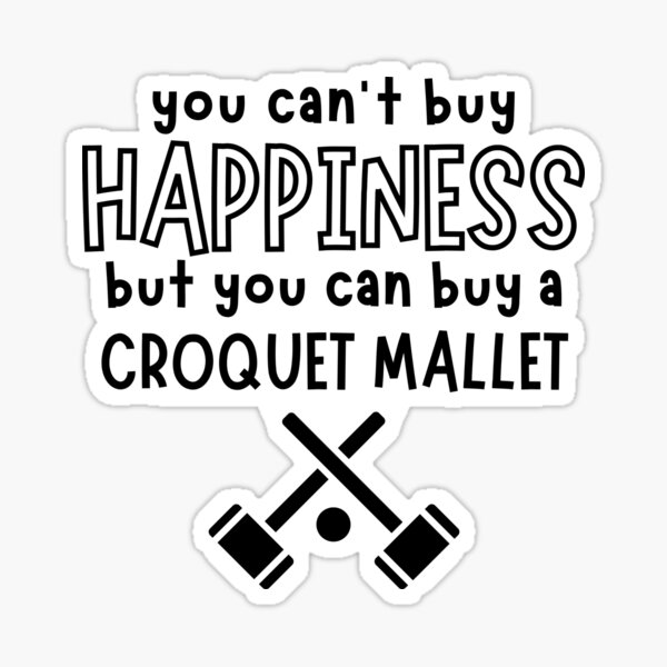 Vista previa del artículo con la obra «No puedes comprar la felicidad pero puedes comprar un mazo de croquet», diseñado y vendido por TheGreenGoat.