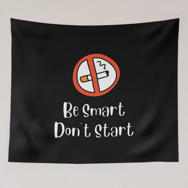 Item preview, Be Smart Don't Start designed and sold by IllustrT.