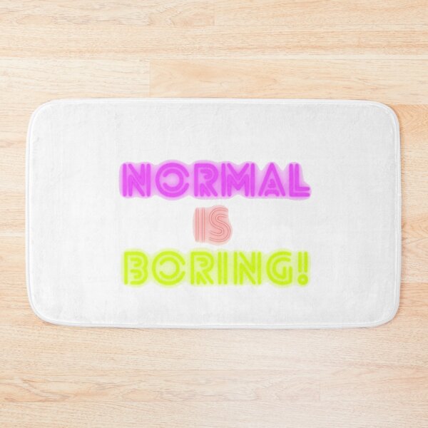 Item preview, Normal is boring Cool designed and sold by Designprovider.