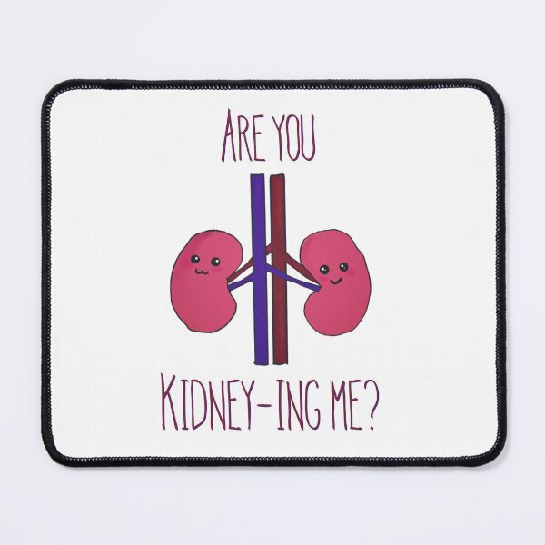Item preview, Are you kidney-ing me? designed and sold by Tamm-art.