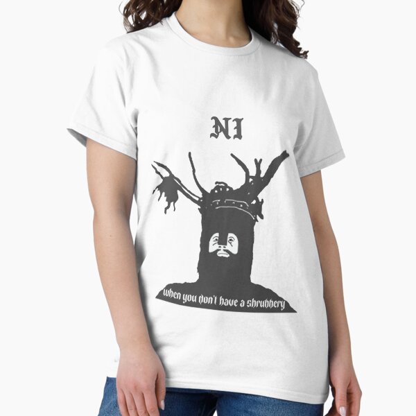Item preview, "NI" When you don't have a shrubbery designed and sold by Monkyra.