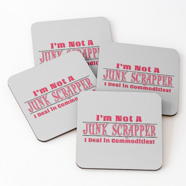 Item preview, I'm Not A Junk Scrapper I deal in Commodities / With Channel Branding designed and sold by scrap-meister.