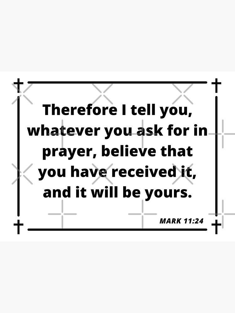 Mark 11:24 bible verse Mark 11:24 bible verse