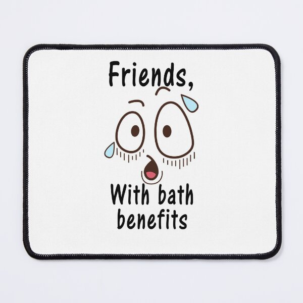 Item preview, Friends with bath benefits designed and sold by aventi24.