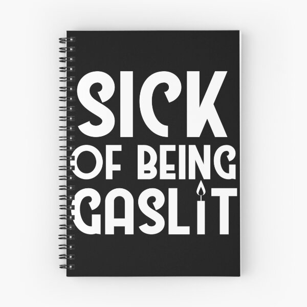 Item preview, Sick of Being Gaslit designed and sold by SunnyAlloy.