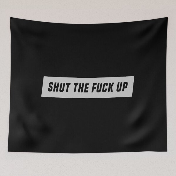 Item preview, Shut the fuck up !! designed and sold by AyateeArt.