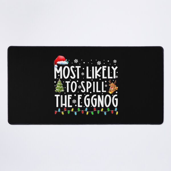 Item preview, Most Likely To Spill the Eggnog Family Christmas Holiday PJs designed and sold by diesonlost.