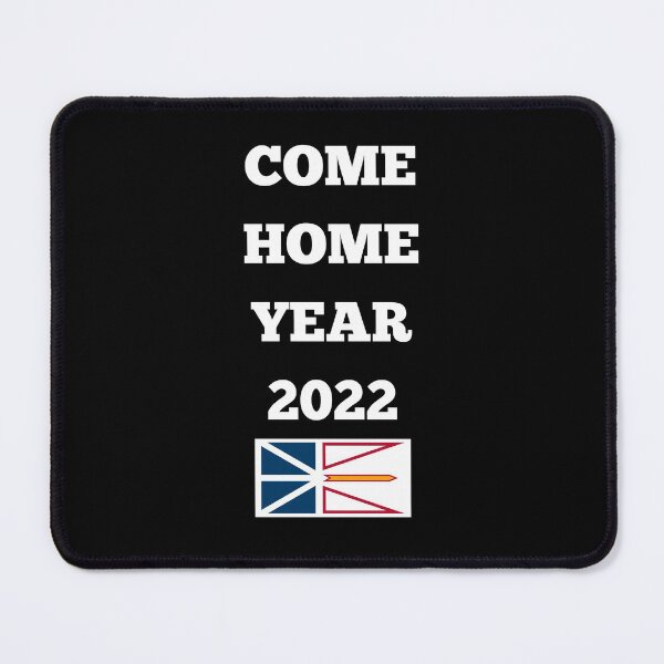 Item preview, Come Home Year 2022 designed and sold by Dreamingnewfie.
