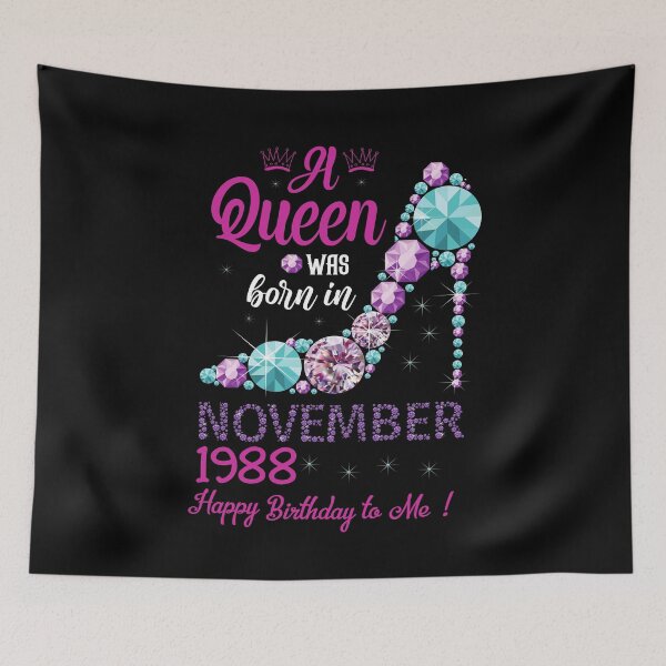 Item preview, A queen was born in November 33th Birthday 1988 designed and sold by Ibu83.