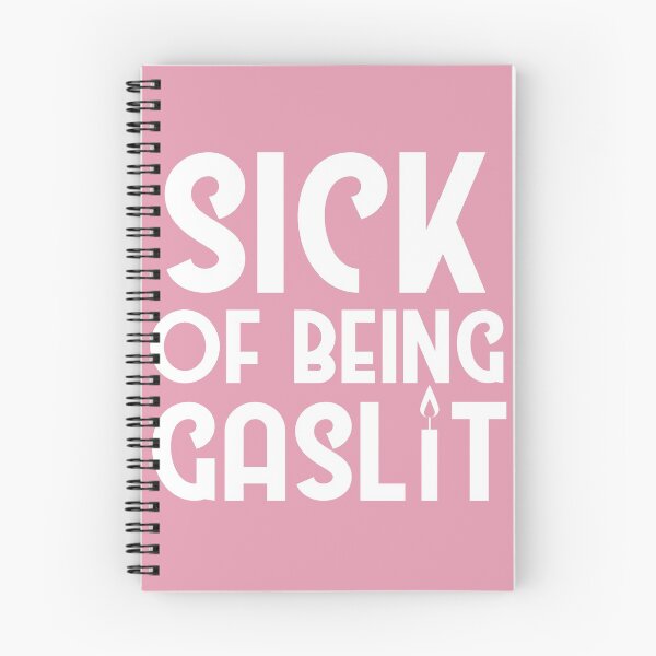 Item preview, Sick of Being Gaslit designed and sold by SunnyAlloy.