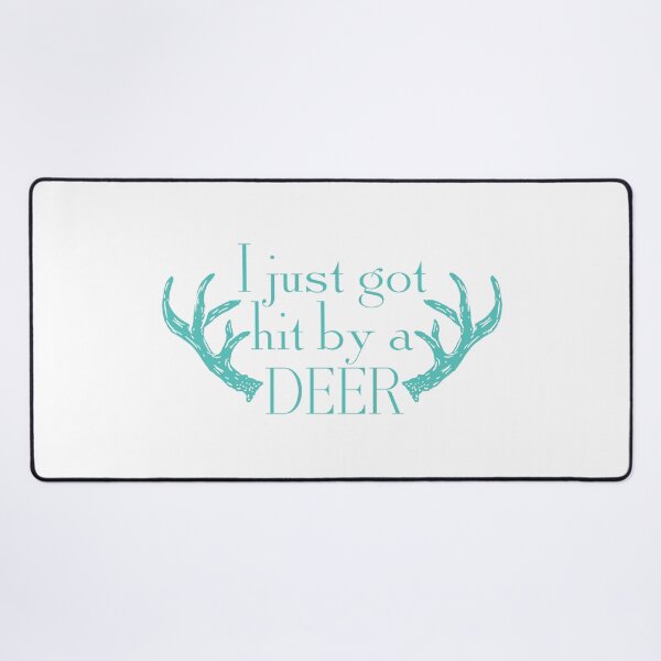 Item preview, I just got hit by a deer designed and sold by DesignInkz.