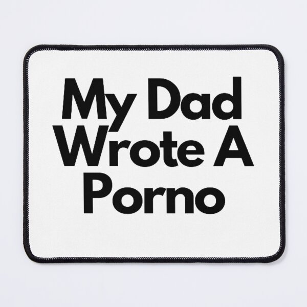 Item preview, My Dad Wrote A Porno designed and sold by NxtLvlDsgns.