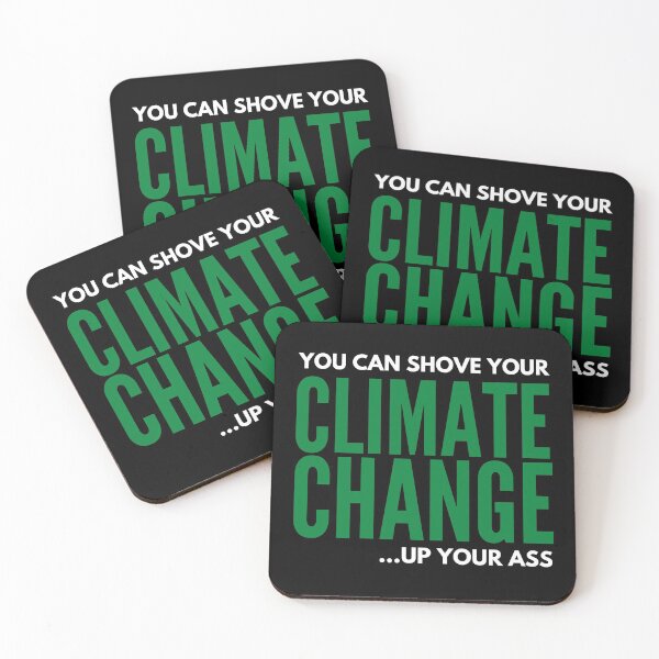 Item preview, Climate Change You Can Shove It Up Your Ass - Funny Political Sarcastic Graphic Print  designed and sold by Vibbin4Life33.