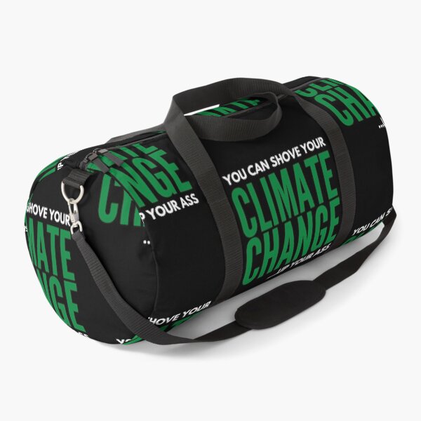 Item preview, Climate Change You Can Shove It Up Your Ass - Funny Political Sarcastic Graphic Print designed and sold by Vibbin4Life33.