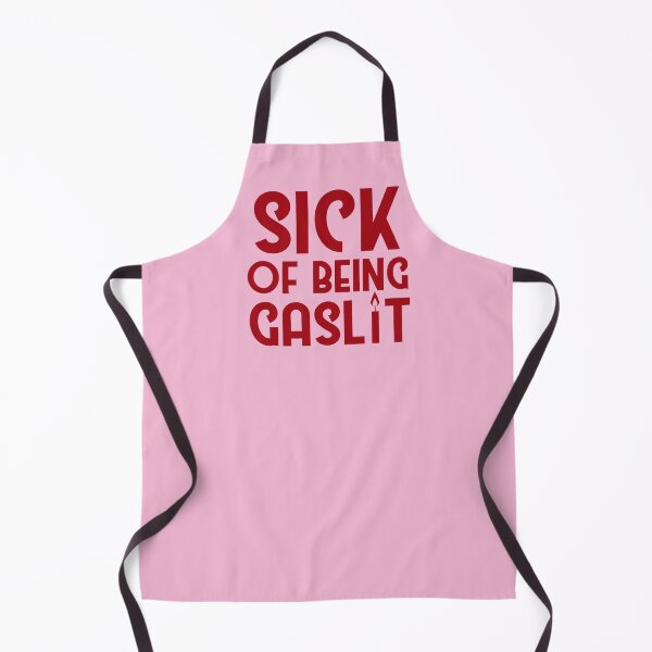 Item preview, Sick of Being Gaslit designed and sold by SunnyAlloy.