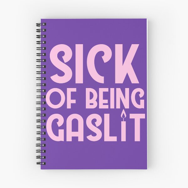 Item preview, Copy of Sick of Being Gaslit designed and sold by SunnyAlloy.