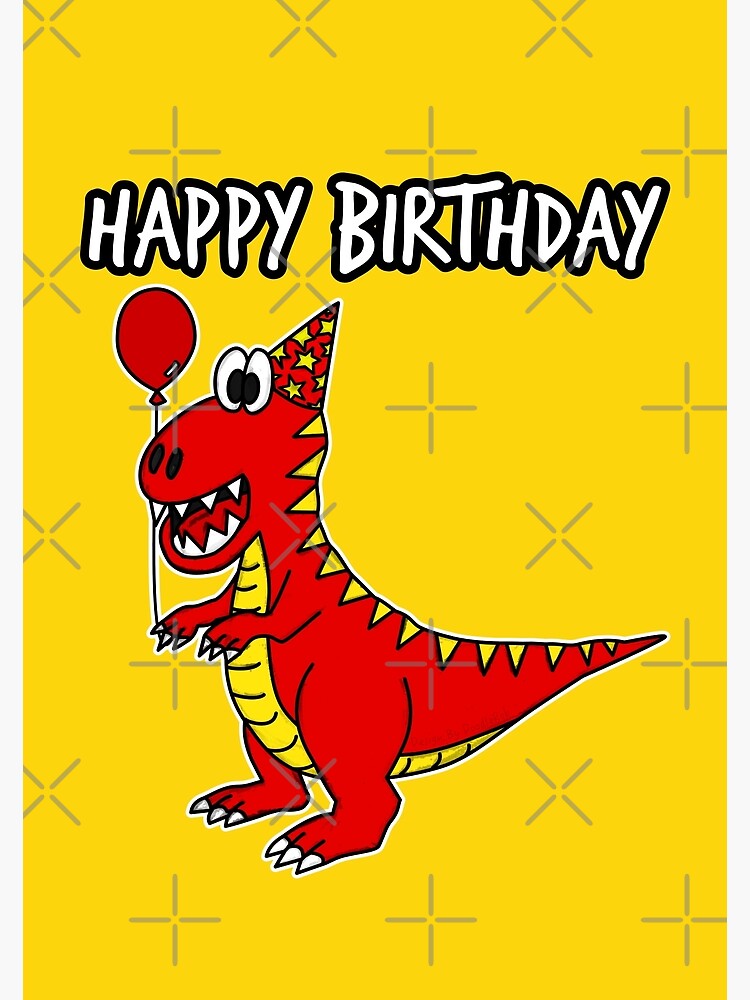 Happy Birthday T-Rex Dinosaur Tyrannosaurus Rex Funny Greeting
