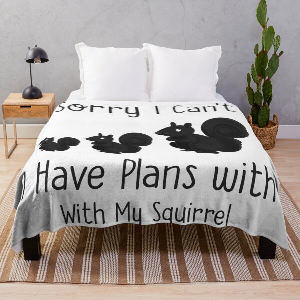 Item preview, Sorry I Can't I Have Plans With My Squirrel, funny Squirrel designed and sold by BarryStore10.