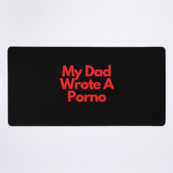 Item preview, My Dad Wrote A Porno designed and sold by NxtLvlDsgns.