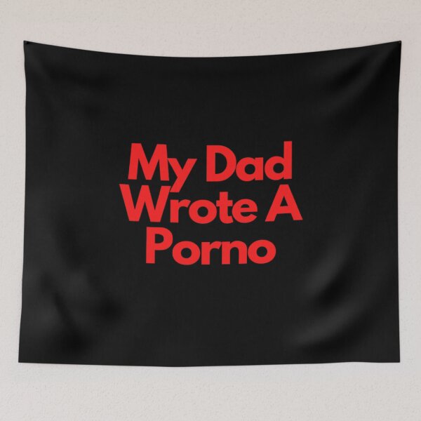 Item preview, My Dad Wrote A Porno designed and sold by NxtLvlDsgns.