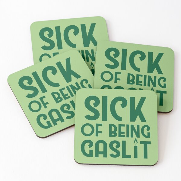 Item preview, Sick of Being Gaslit designed and sold by SunnyAlloy.