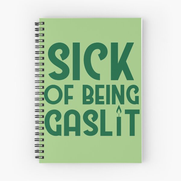 Item preview, Sick of Being Gaslit designed and sold by SunnyAlloy.