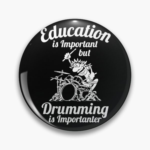 Item preview, Education is Important but Drumming is Importanter Drummer Humor designed and sold by hobrath.