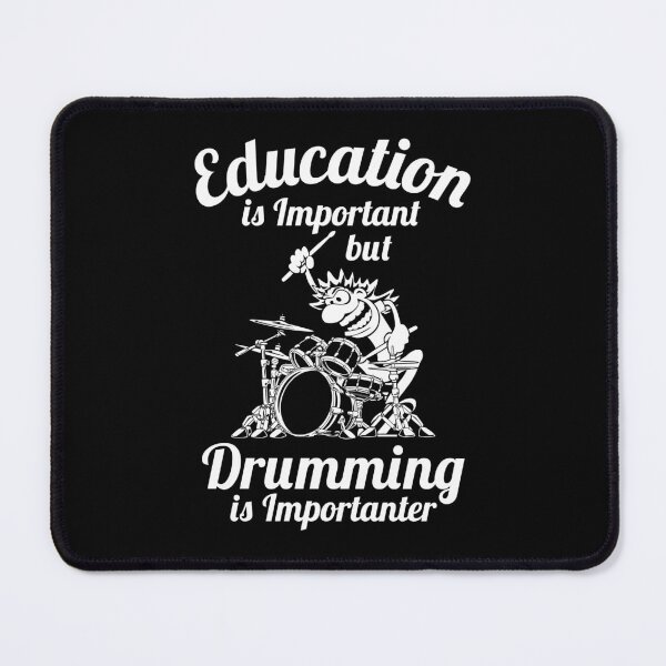 Item preview, Education is Important but Drumming is Importanter Drummer Humor designed and sold by hobrath.