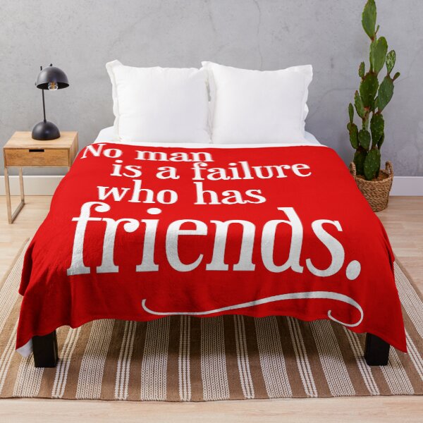 Item preview, No Man is a Failure Who Has Friends designed and sold by acquiesce13.