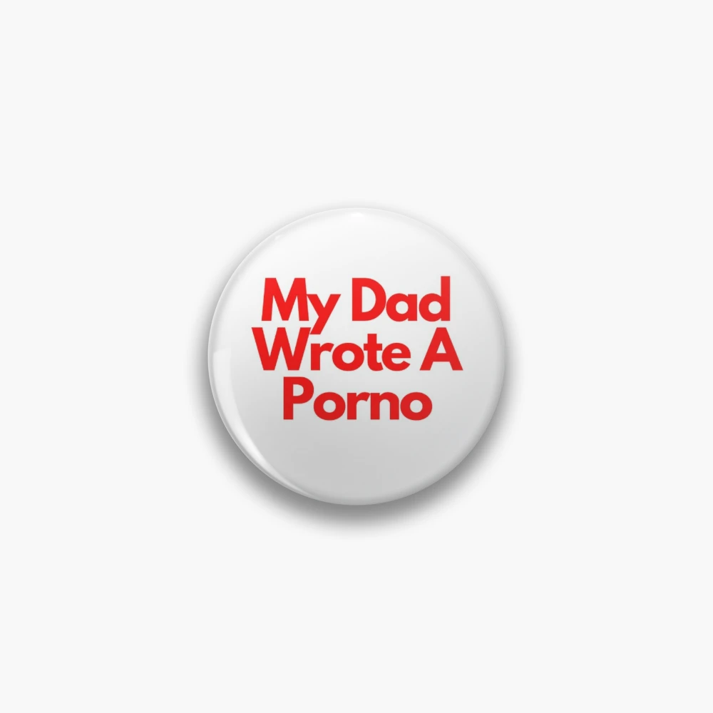 My Dad Wrote A Porno