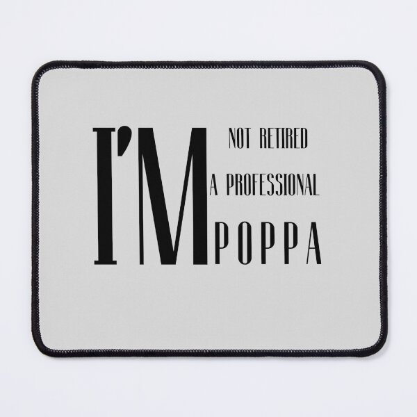 Item preview, I'm Not Retired I'm a Professional Poppa designed and sold by Abstract-Shop-0.