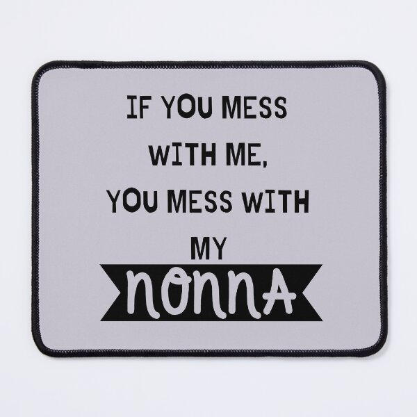 Item preview, Mess With Me You Mess With My Nonna designed and sold by Abstract-Shop-0.